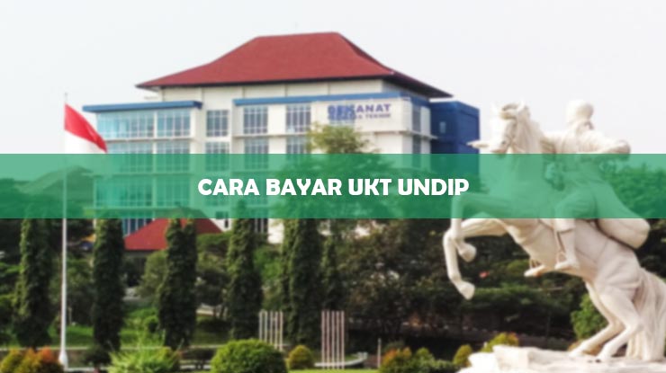 CARA BAYAR UKT UNDIP