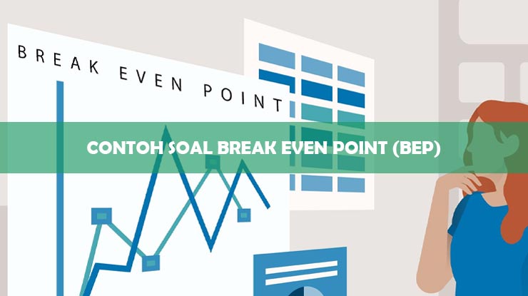 Contoh Soal Break Even Point
