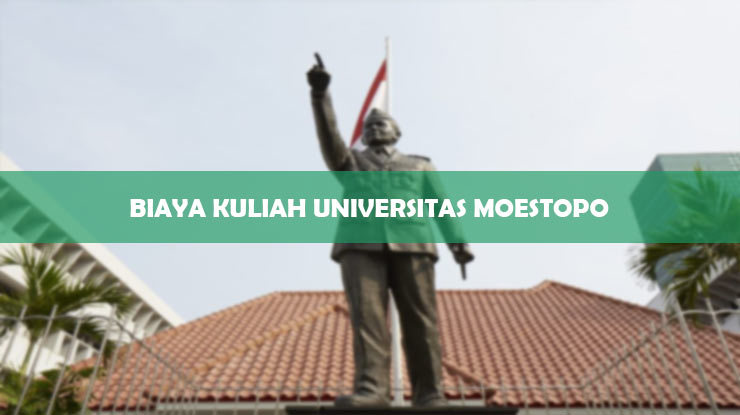 BIAYA KULIAH UNIVERSITAS MOESTOPO