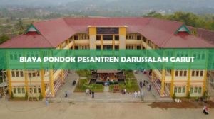 Biaya Pondok Pesantren Darussalam Garut