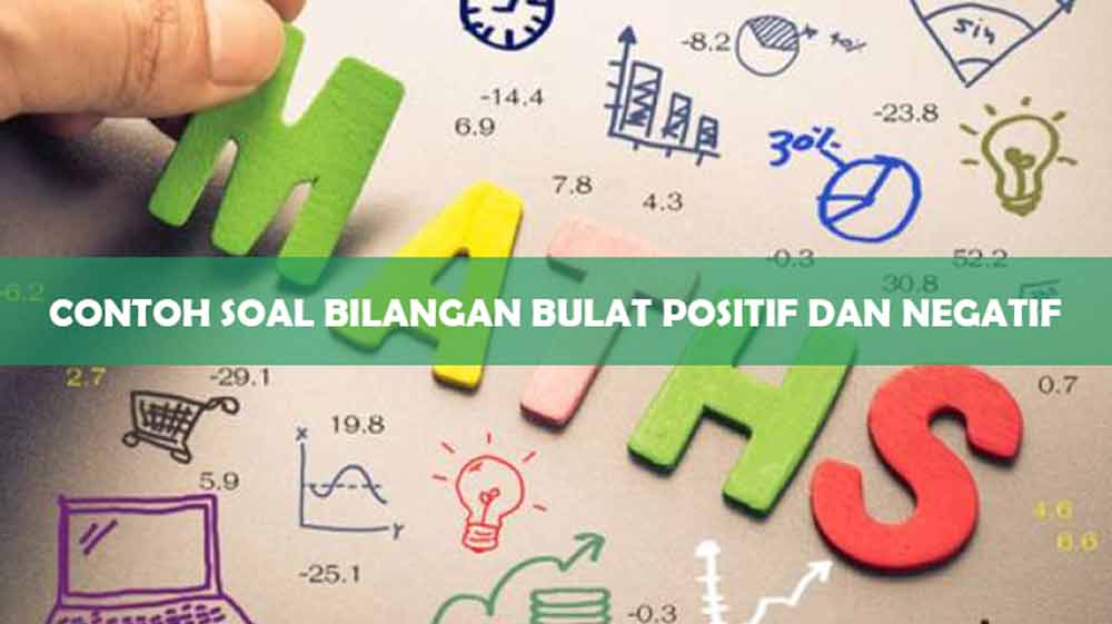 contoh soal bilangan bulat positif dan negatif