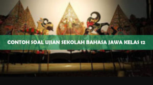 contoh soal ujian sekolah bahasa jawa kelas 12