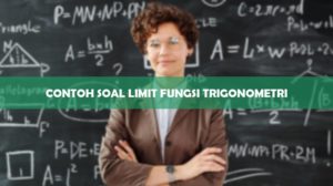 CONTOH SOAL LIMIT FUNGSI TRIGONOMETRI