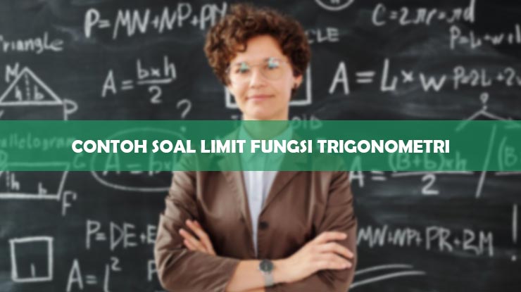 CONTOH SOAL LIMIT FUNGSI TRIGONOMETRI