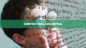 CONTOH SOAL LOGARITMA