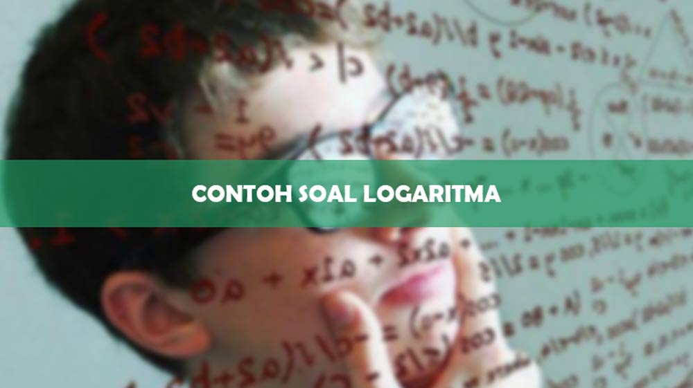 CONTOH SOAL LOGARITMA