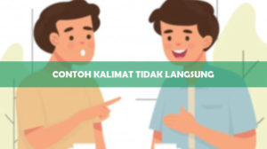 Contoh Kalimat Tidak Langsung