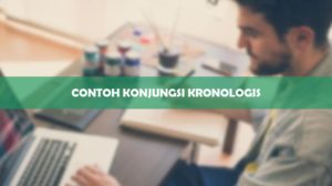 Contoh Konjungsi Kronologis