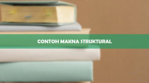 Contoh Makna Struktural