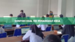 Contoh Soal Tes Perangkat Desa