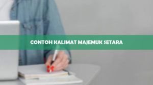 contoh kalimat majemuk setara