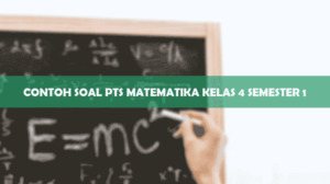 Contoh Soal PTS Matematika Kelas 4 Semester 1
