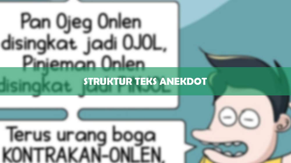 struktur teks anekdot