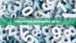 Contoh Soal Matematika Kelas 4