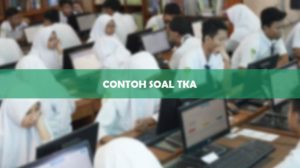 Contoh Soal TKA