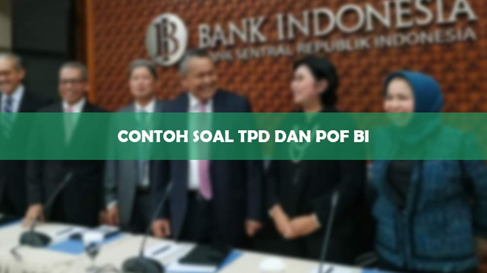 Contoh Soal TPD dan POF BI