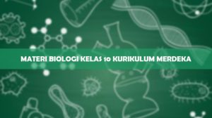 Materi Biologi Kelas 10 Kurikulum Merdeka