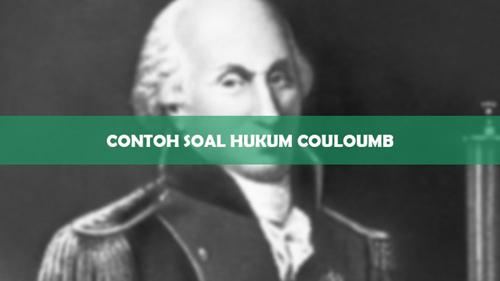 Contoh Soal Hukum Coulomb