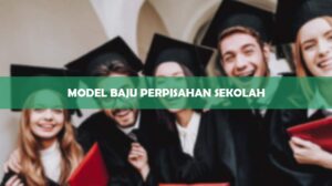 Model Baju Perpisahan Sekolah