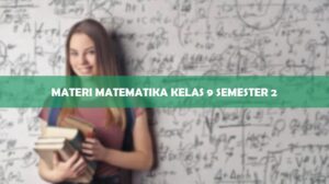 Materi Matematika Kelas 9 Semester 2