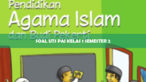 Soal UTS PAI Kelas 1 Semester 2