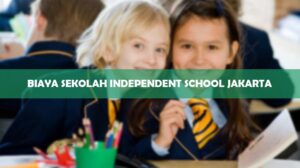 Biaya Sekolah Independent School Jakarta