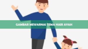 Gambar Mewarnai Tema Hari Ayah