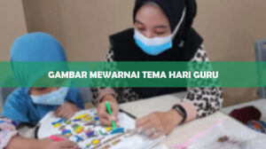 Gambar Mewarnai Tema Hari Guru