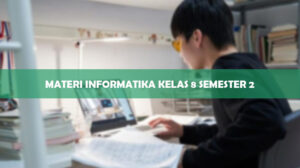 Materi Informatika Kelas 8 Semester 2