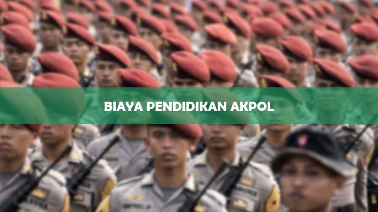 Biaya Pendidikan Akpol