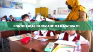 Contoh Soal Olimpiade Matematika SD