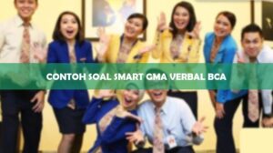 Contoh Soal Smart GMA Verbal BCA