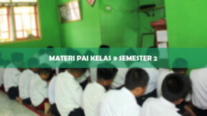 Materi PAI Kelas 9 Semester 2