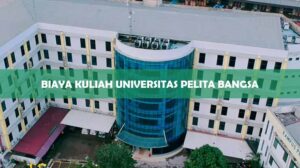 Biaya Kuliah Universitas Pelita Bangsa