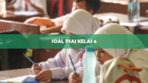 Soal PSAJ Kelas 6