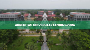 Akreditasi Universitas Tanjungpura