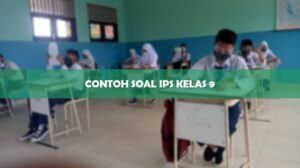 Contoh Soal IPS Kelas 9