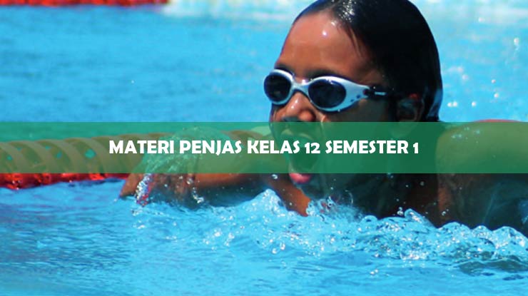 Materi Penjas Kelas 12 Semester 1
