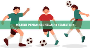 Materi Penjaskes Kelas 10 Semester 1