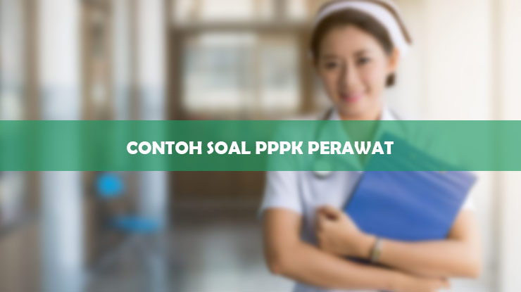 Contoh Soal PPPK Perawat