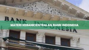 Materi Kebanksentralan Bank Indonesia