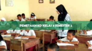 PEMETAAN KD KELAS 3 SEMESTER 2