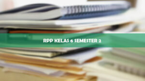 RPP KELAS 6 SEMESTER 2